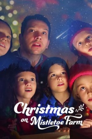 Christmas on Mistletoe Farm (2022) คริสต์มาสใต้ต้นรัก | Netflix